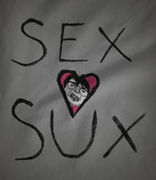 Sex Sux T-Shirt & Hoodie